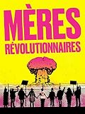 Mères révolutionnaires