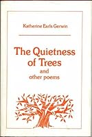 The Quietness of Trees and Other Poems B000GQYQ30 Book Cover