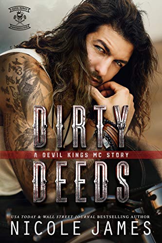 DIRTY DEEDS: An Enemies to Lovers, Abduction, MC Romance (The Devil Kings MC Series Book 1)