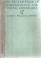The Declaration of independence for young Americans, B00086RQVM Book Cover