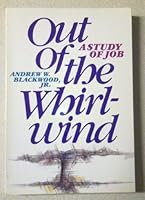Out of the whirl-wind: A study of Job 0801007712 Book Cover