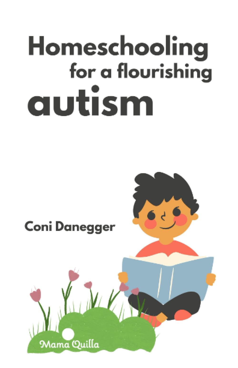 Homeschooling for a Flourishing Autism (Development and Education)