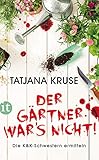 tatjana kruse reihenfolge pauline miller  Der Gärtner war\'s nicht!: Die K&K-Schwestern ermitteln (Die Schnüffelschwestern 1)