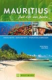 Bruckmann Reiseführer Mauritius: Zeit für das Beste: Highlights, Geheimtipps, Wohlfühladressen