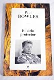 El cielo protector - Paul Bowles