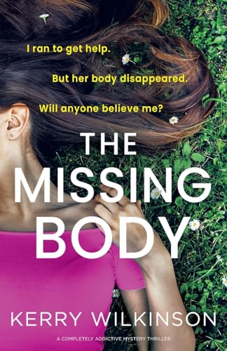 The Missing Body: A Completely Addictive Mystery Thriller
