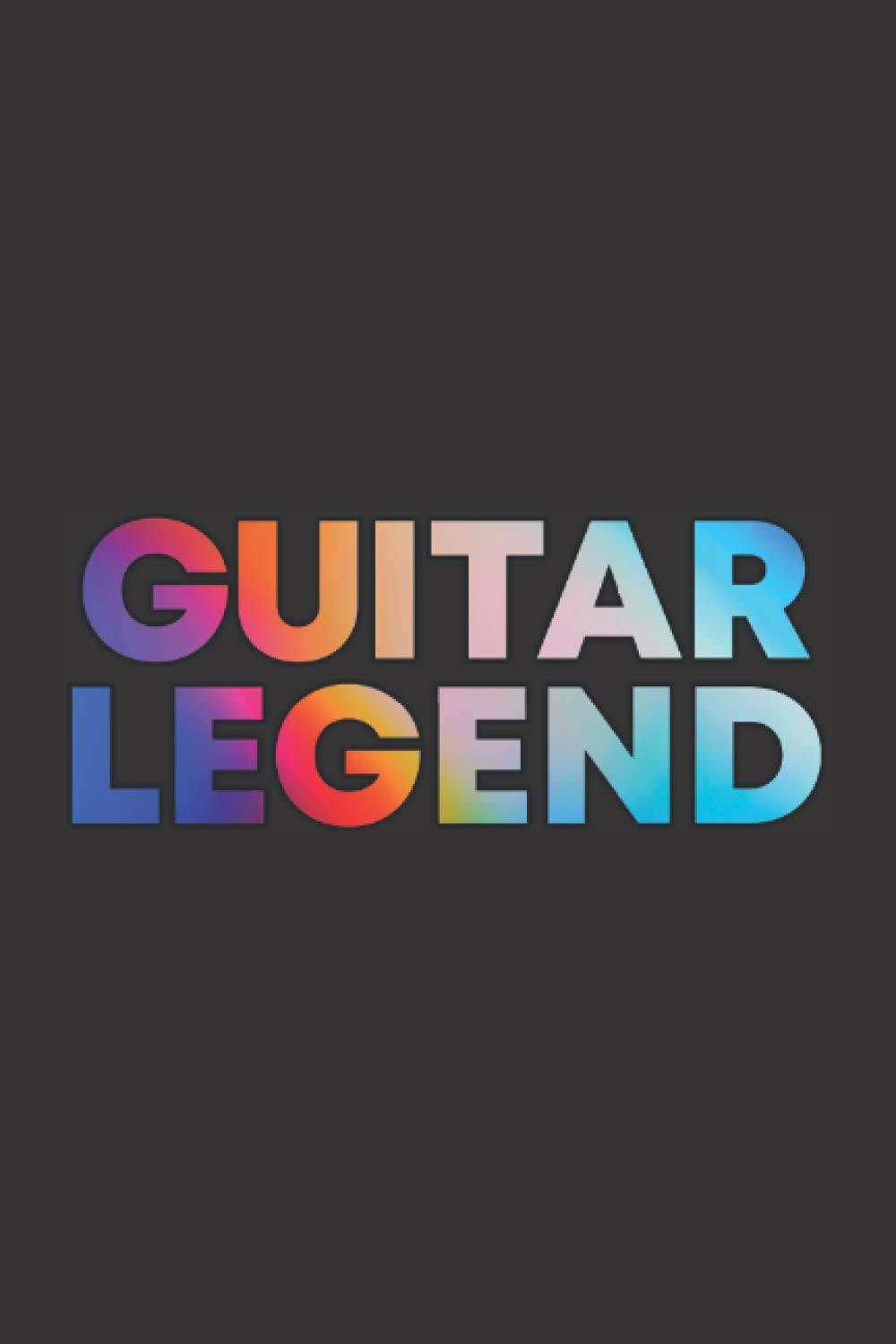 Guitar Legend: 6x9 Journal / Notebook for writing songs, lyrics, poems, music notes and guitar chords, gifts for guitar lovers, musicians, lyricists, composers and music lovers