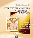 Von guten Mächten wunderbar geborgen - Dietrich Bonhoeffer