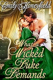 What a Wicked Duke Demands: A Historical Regency Romance Book (Noble Hearts and Hidden Desires)