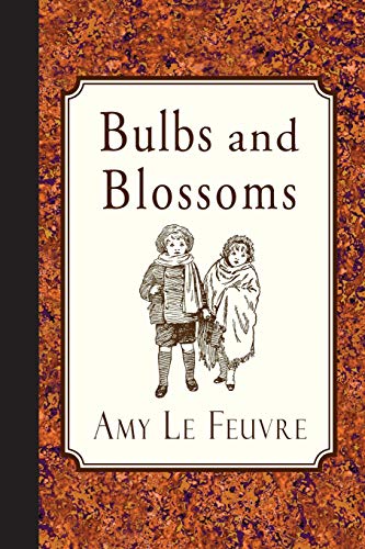 Bulbs and Blossoms 1935626787 Book Cover