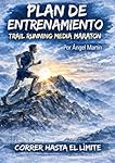 PLAN ENTRENAMIENTO TRAIL RUNNING MARATON MONTAÑA 2...: 