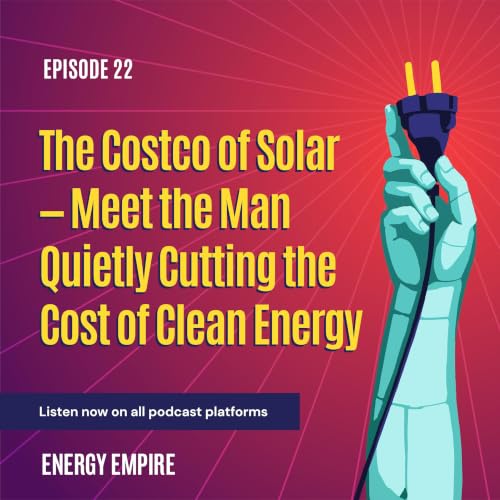The Costco of Solar &mdash; Meet the Man Quietly Cutting the Cost of Clean Energy