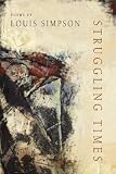 Struggling Times (American Poets Continuum)