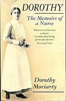 Dorothy: the Memoirs of a Nurse 1889-1989 0552994634 Book Cover