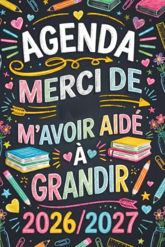 AGENDA MAITRESSE 2026 2027: Merci De M'avoir Aidé À Grandir | Cadeau Maitresse D'école | Joli Planificateur Semainier Original, Pratique, Utile