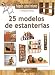 Haga usted mismo 25 modelos de estanterías