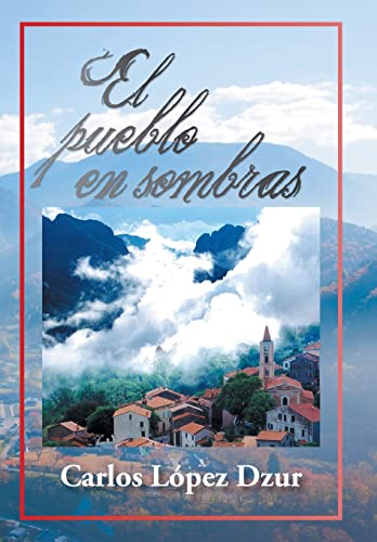 El Pueblo En Sombras (Spanish Edition)