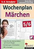  Wochenplan Märchen / Klasse 5-6: Jede Woche in fünf Einheiten auf einem Bogen im 5.-6. Schuljahr: Kopiervorlagen zum Einsatz im 5.-6. Schuljahr