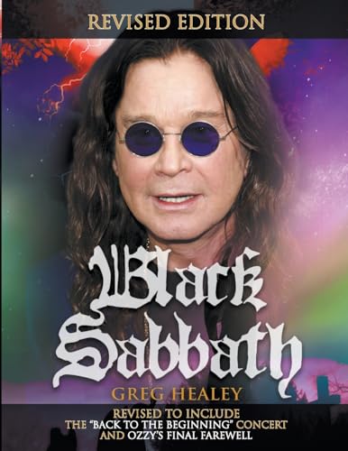 Black Sabbath: Revised To Include The 'Back To The Beginning' Concert And Ozzy'S Final Farewell