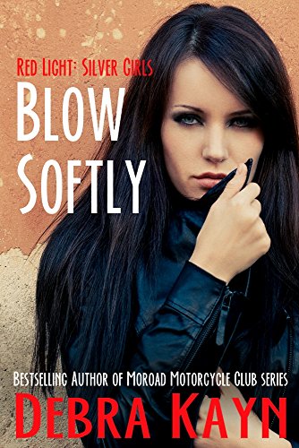 Blow Softly (Red Light: Silver Girls series Book 1)