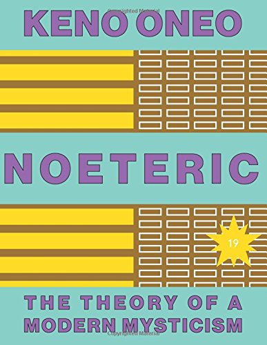 Noeteric: Hormone Als Heiler Des Geistes: Die Theorie einer modernen Mystik