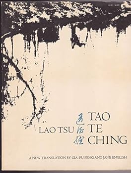 Tao Te Ching: a New Translation By Gia-Fu Feng and Jane English