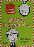 Bromas Pesadas S.A.