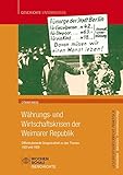  Währungs- und Wirtschaftskrisen in der Weimarer Republik: Differenzierende Gruppenarbeit zu den Themen 1923 und 1929 (Geschichtsunterricht praktisch)