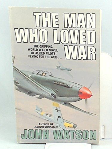 Man Who Loved War 0586070702 Book Cover