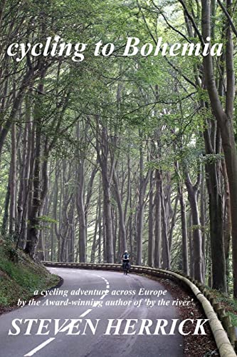 cycling to Bohemia: a cycling adventure across Europe (Eurovelo Series)