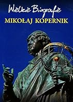 Mikolaj Kopernik Wielkie Biografie 837527982X Book Cover