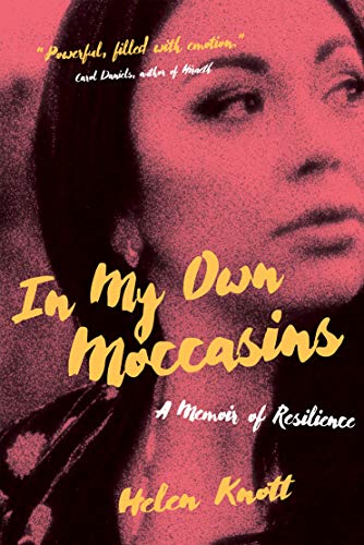 In My Own Moccasins: A Memoir of Resilience (The Regina Collection, 13)
