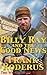 Billy Ray And The Good News (Billy Ray Series Book 1)
