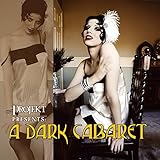 A Dark Cabaret