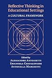 Reflective Thinking in Educational Settings: A Cultural Framework