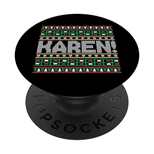 Karen Meme Name Humor Ugly X-Mas Funny Christmas Gifts PopSockets Agarre y Soporte para Teléfonos y Tabletas