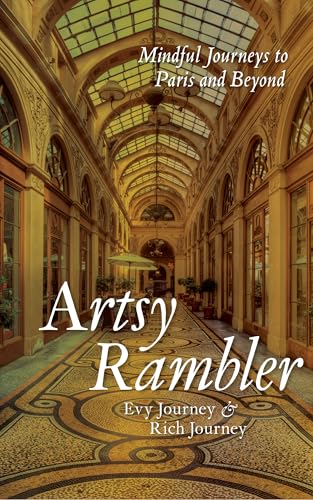 Artsy Rambler: Mindful Journeys to Paris and Beyond