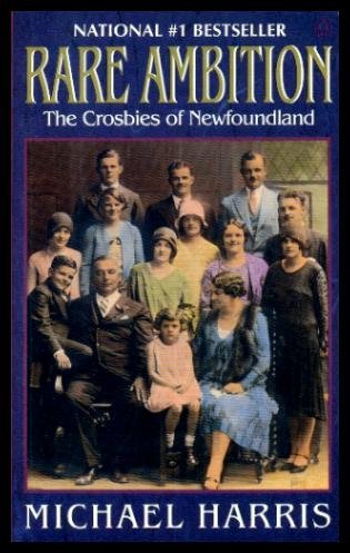 Rare Ambition : The Crosbies of Newfoundland 0140232206 Book Cover