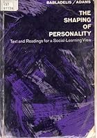 The Shaping of Personality: Text and Readings for a Social-Learning View B0010Y6TNM Book Cover