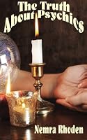 The Truth About Psychics 0692414215 Book Cover