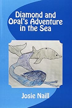 Paperback Diamond and Opal's Adventure in the Sea Book