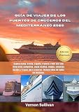 Guía de viajes de los puertos de cruceros del Mediterráneo 2026: Explora Italia, Grecia España, Francia y más allá con itinerarios completos, joyas ocultas, mapas, consejos locales y trucos para cruc