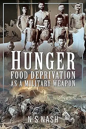 Hunger: Food Deprivation as a Military Weapon: Food Deprivation as a Military Weapon-Wow! eBook