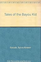 Tales of the Bayou Kid 1560025190 Book Cover