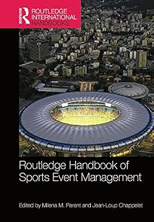 Routledge Handbook of Sports Event Management (Routledge International Handbooks)