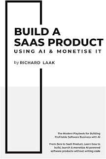Build a SaaS Product Using AI & Monetise It: - From Zero to SaaS