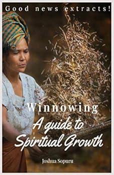 Paperback Winnowing: A guide to Spiritual Growth: Good news extracts Book