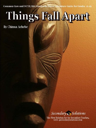 Things Fall Apart Teacher Guide - Literature Guide for Teaching Things Fall Apart in Grades 9-12