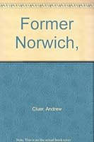 Former Norwich, 0950274100 Book Cover