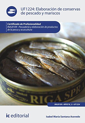 Portada de Elaboración de conservas de pescado y mariscos. inaj0109 - pescadería y elaboración de productos de la pesca y acuicultura